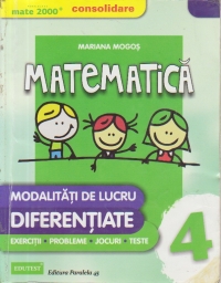 Matematica - Modalitati de lucru diferentiate, Clasa a IV-a