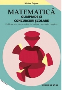 Matematica - Olimpiade si concursuri scolare. Clasa a VI-a. Probleme selectate pe unitati de invatare cu rezolvari complete