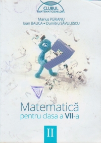 Matematica pentru clasa a VII-a, semestrul II (Clubul Matematicienilor)