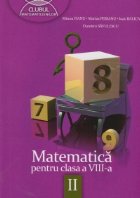 Matematica pentru clasa a VIII-a, semestrul II (Clubul Matematicienilor)