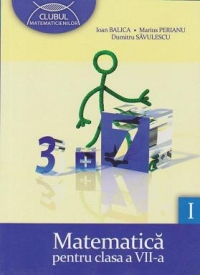 Matematica pentru clasa a VII-a. Semestrul I. Editie 2011