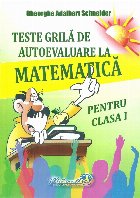 Matematica pentru clasa I. Teste grila de autoevaluare la matematica