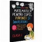 Matematica pentru copii, parinti si invatatori - Clasa I, caietul 2. Auxiliar de lucru pentru depasirea dificu