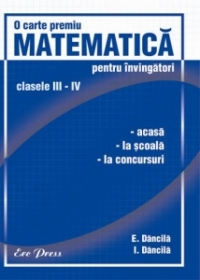 Matematica pentru invingatori - clasele III-IV