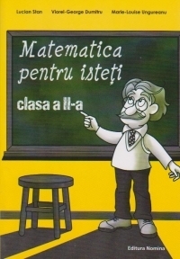 Matematica pentru isteti. Ne pregatim pentru concursurile scolare clasa a II-a