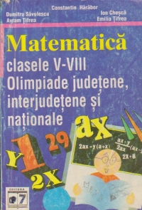 Matematica - Probleme date la etapele locale, judetene, interjudetene si nationale ale olimpiadelor scolare pentru clasele V-VIII, in perioada 1990-1995