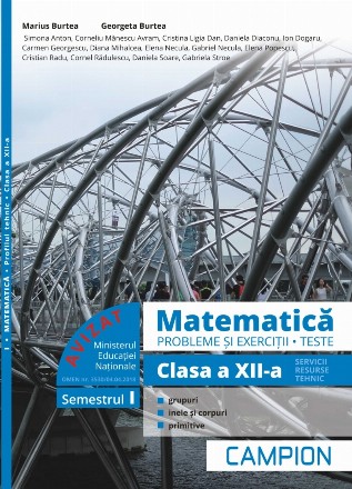 Matematica. Probleme si exercitii. Teste. Clasa a XII-a. Semestrul I. Servicii, resurse, tehnic