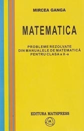 Matematica - probleme rezolvate din manualele de matematica pentru clasa a X-a