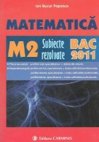 Matematica Subiecte rezolvate Bac 2011