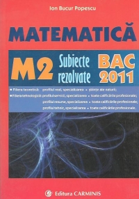 Matematica M2. Subiecte rezolvate - Bac 2011