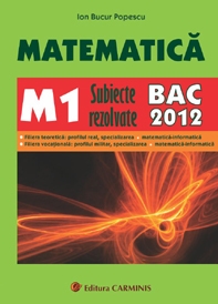 Matematica M1. Subiecte rezolvate. BAC 2012