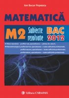 Matematica Subiecte rezolvate BAC 2012