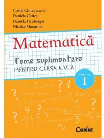 MATEMATICA Teme suplimentare pentru clasa a V-a SEMESTRUL 1