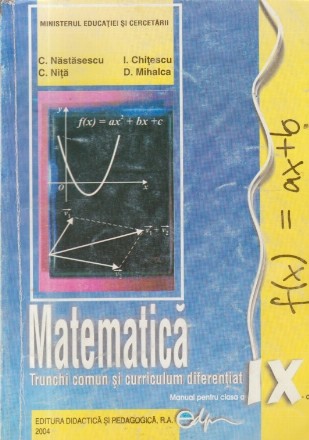 Matematica - Trunchi comun si curriculum diferentiat, Manual pentru clasa a IX-a