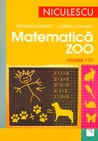 Matematica Zoo. Clasele I-IV