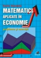 MATEMATICI APLICATE Ύ ECONOMIE. PROBLEME ?I EXERCITII