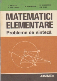 Matematici elementare. Probleme de sinteza