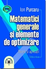 Matematici generale si elemente de optimizare. Teorie si aplicatii, Ediţia a III-a