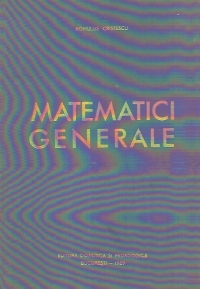 Matematici generale, Volumul I