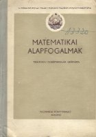 Matematikai Alapfogalmak - Technikai kozepiskolak szamara (Probleme fundamentale ale matematicii pentru scoli 