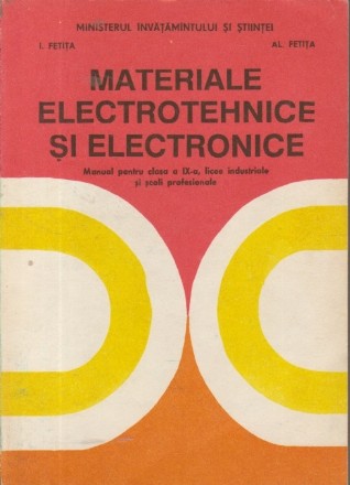 Materiale electrotehnice si electronice - Manual pentru clasa a IX-a, licee industriale si scoli profesionale