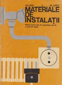 Materiale de instalatii - Manual pentru licee de specialitate, Anul II, si scoli de maistri