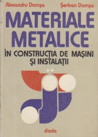 Materiale metalice in constructia de masini si instalatii, Volumul al II-lea