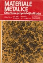 Materiale metalice Structura proprietati utilizari