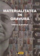 Materialitatea gravura Tehnici maniere