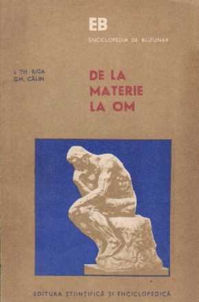 De la materie la om