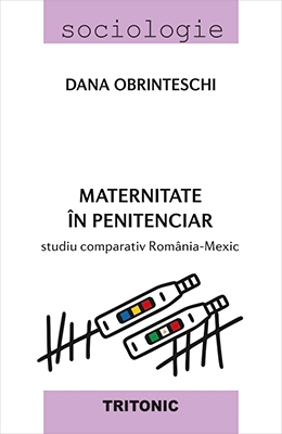 Maternitate în penitenciar : studiu comparativ România-Mexic