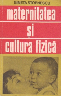 Maternitatea si cultura fizica