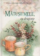 Matusii mele dragoste