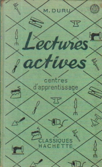 Maurice Duru. Lectures actives : Livre unique pour l'enseignement du français dans les classes et dans les centres d'apprentissage