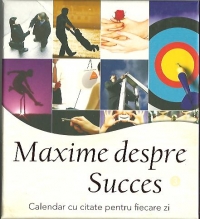 Maxime despre Succes.Calendar cu citate pentru fiecare zi