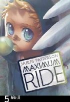 Maximum Ride: Manga Volume