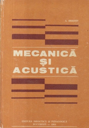 Mecanica si acustica (Hristev, Editie 1984)