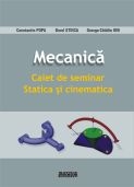 Mecanica. Caiet de seminar. Statica si cinematica