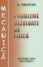 Mecanica Probleme rezolvate fizica