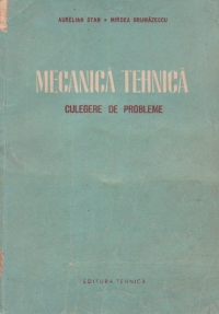 Mecanica tehnica- Culegere de probleme