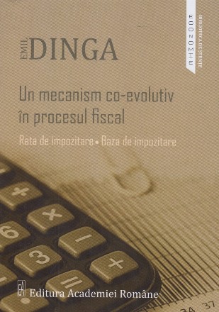 Un mecanism co-evolutiv în procesul fiscal : rata de impozitare, baza de impozitare