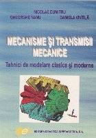 Mecanisme transmisii mecanice Tehnici modelare