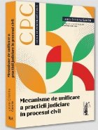 Mecanisme unificare practicii judiciare în