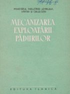 Mecanizarea exploatarii padurilor