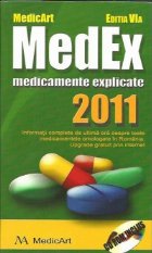 MEDEX 2011 Medicamente explicate (Contine