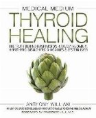 Medical Medium Thyroid Healing