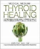 Medical Medium Thyroid Healing