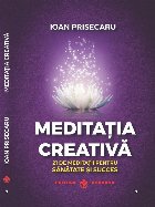 Meditaţia creativă meditaţii pentru sănătate