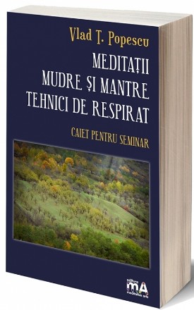 Meditații. Mudre și mantre. Tehnici de respirat