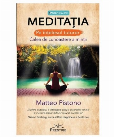 Meditatia. Calea de cunoastere a mintii